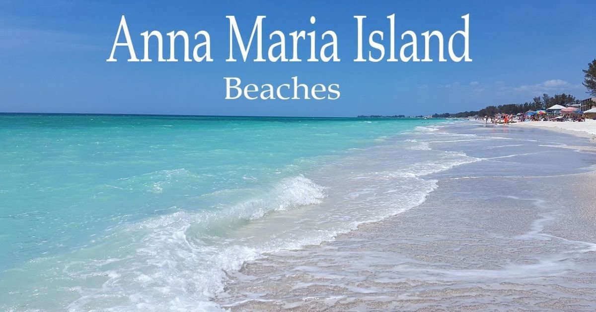 Anna Maria Island: An Ultimate Travel Guide To Old Florida Beach Town